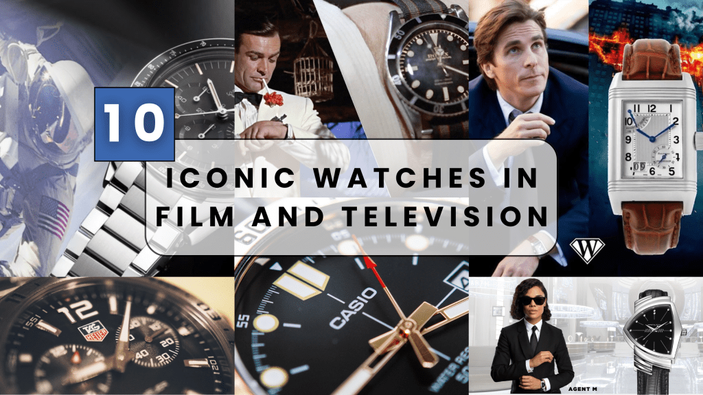 Top 10 Iconic Watches in Film and Television: Timeless Timepieces